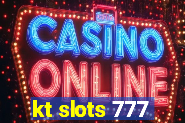 kt slots 777